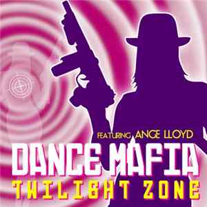 Dance Mafia Featuring Ange Lloyd - Twilight Zone FLAC album