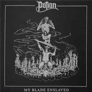 Potion - My Blade Enslaved FLAC album