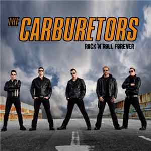 The Carburetors - Rock 'n' Roll Forever FLAC album