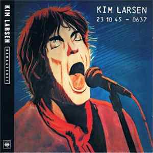 Kim Larsen - 23 10 45 - 0637 FLAC album