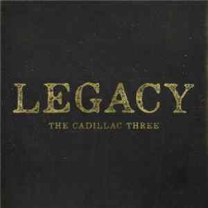 The Cadillac Three - Legacy FLAC album