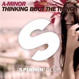 A-Minor - Thinking Bout The Things FLAC album