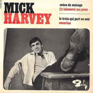 Mick Harvey - Scène De Ménage FLAC album