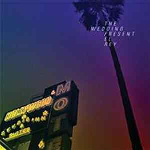 The Wedding Present - El Rey FLAC album