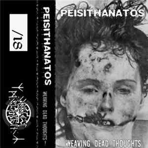 Peisithanatos - Weaving Dead Thoughts FLAC album
