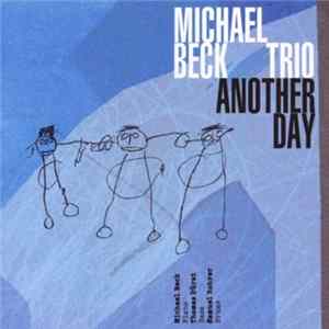 Michael Beck Trio - Another Day FLAC album