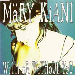 Märy Kiani - With Or Without You FLAC album