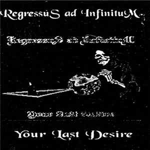 Regressus Ad Infinitum - Your Last Desire FLAC album