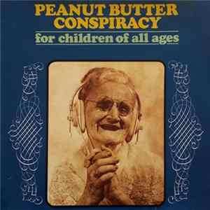 Peanut Butter Conspiracy - For Children Of All Ages FLAC album