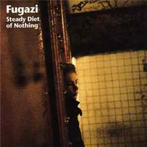 Fugazi - Steady Diet Of Nothing FLAC album