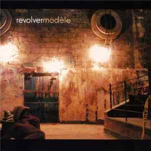 Revolver Modèle - Revolver Modèle FLAC album