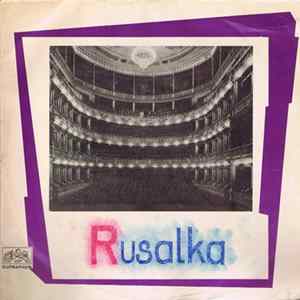 Antonín Dvořák - Rusalka - Scény Z Opery FLAC album