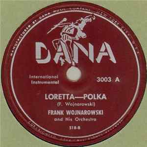 Frank Wojnarowski And His Orchestra - Loretta / Piano Polka FLAC album