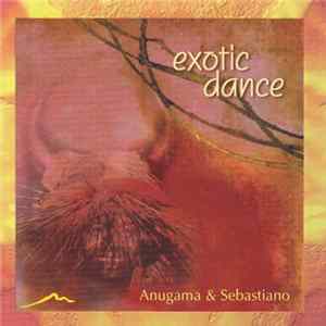 Anugama & Sebastiano - Exotic Dance FLAC album