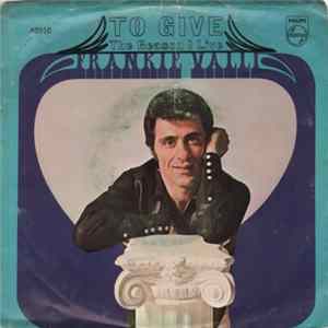 Frankie Valli - To Give (The Reason I Live) FLAC album