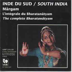 Manjula Lusti-Narasimhan - Inde Du Sud: Margam L'integrale Du Bharatanatyam = South India: Margam - The Complete Bharatanatyam FLAC album