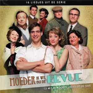 Various - Liedjes Uit De Serie Moeder Ik Wil Bij De Revue FLAC album