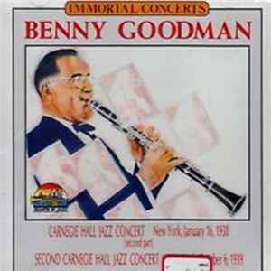 Benny Goodman - Carnegie Hall Jazz Concert, New York, January 16, 1938 (Second Part) / Second Carnegie Hall Jazz Concert, New York, October 6, 1939 FLAC album