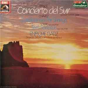 Ponce / Chávez / Soler orch. Halffter - Enrique Bátiz, Orquesta Sinfónica Del Estado De México, Alfonso Moreno - Concierto del Sur / Zarabanda for Strings / Tres Sonatas FLAC album