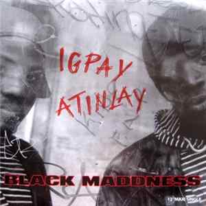 Black Maddness - Igpay Atinlay FLAC album