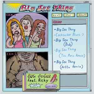 Sex Judas feat Ricky - Big Sex Thing EP FLAC album