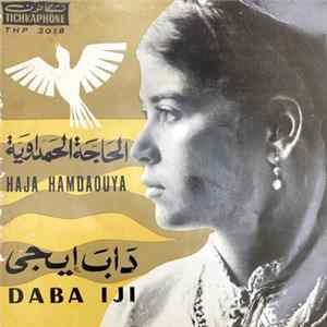 الحاجة الحمداوية = Haja Hamdaouya - داب إيجي = Daba Iji FLAC album