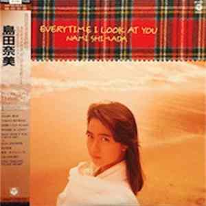 島田奈美 - Everytime I Look At You FLAC album
