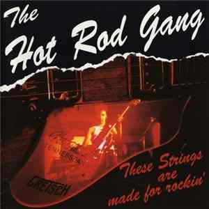 The Hot Rod Gang - These Strings Are Made For Rockin' FLAC album