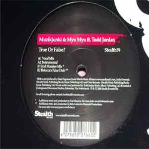 Muzikjunki & Myu Myu Ft. Todd Jordan - True Or False? FLAC album