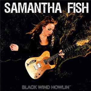 Samantha Fish - Black Wind Howlin' FLAC album