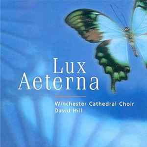 Winchester Cathedral Choir, David Hill - Lux Aeterna FLAC album