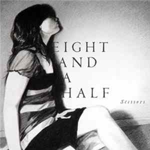 Eight And A Half - Scissors - Go Ego FLAC album