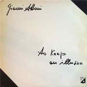 Gianni Atturi - To Keep An Illusion FLAC album
