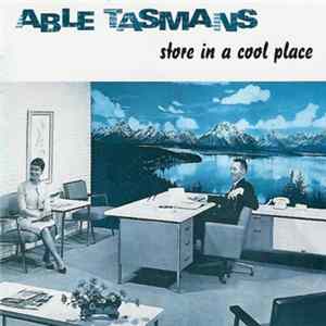 Able Tasmans - Store In A Cool Place FLAC album