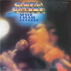 Gloria Gaynor - Never Can Say Goodbye FLAC album