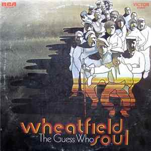 The Guess Who - Wheatfield Soul FLAC album