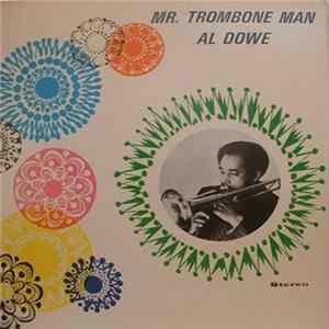 Al Dowe - Mr. Trombone Man FLAC album