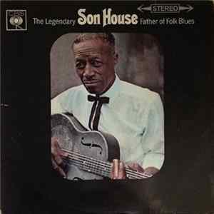 Son House - Father Of Folk Blues FLAC album