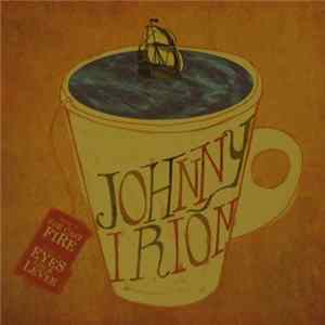 Johnny Irion - She Cast Fire / Eyes Like A Levee FLAC album