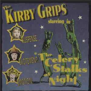 The Kirby Grips - The Celery Stalks At Night FLAC album