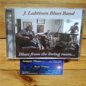 J. Lahtinen Blues Band - Blues From The Living Room FLAC album