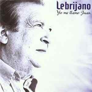 Lebrijano - Yo Me Llamo Juan FLAC album