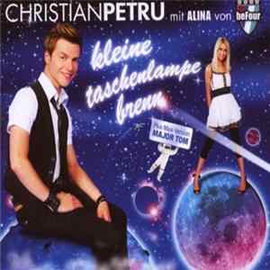 Christian Petru Feat. Alina - Kleine Taschenlampe Brenn FLAC album