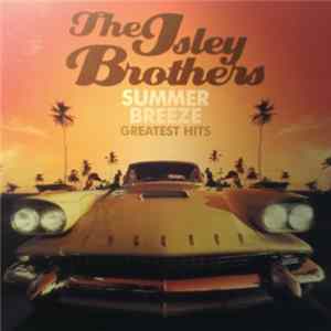 The Isley Brothers - Summer Breeze Greatest Hits FLAC album