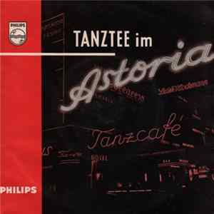 William Greihs und das SFB-Tanzorchester Berlin - Tanztee Im Astoria FLAC album