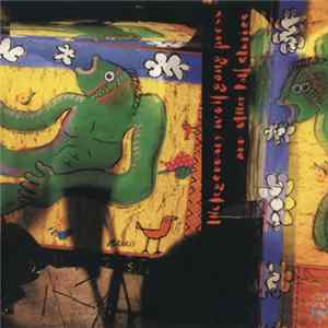 The Wolfgang Press - The Legendary Wolfgang Press And Other Tall Stories FLAC album