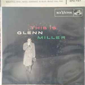 Glenn Miller And His Orchestra - This Is Glenn Miller FLAC album