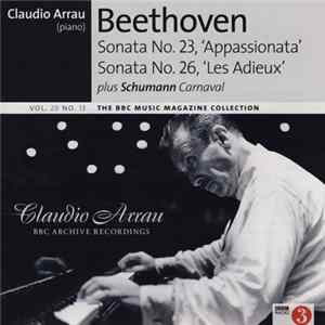 Claudio Arrau, Beethoven, Schumann - Sonata No. 23, 'Appassionata' / Sonata No. 26, 'Les Adieux' / Carnaval FLAC album