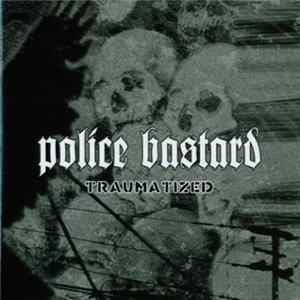 Police Bastard - Traumatized FLAC album