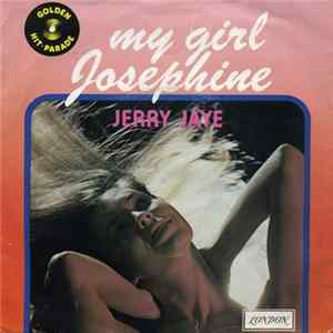Jerry Jaye - My Girl Josephine FLAC album